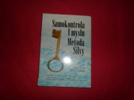 Samokontrola umysłu Metodą Silvy - Jose Silva, Philip Miele
