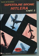 Igor Witkowski Supertajne bronie Hitlera część 2