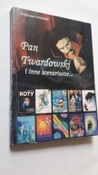 PAN TWARDOWSKI I Inne scenariusze - Waldemar Wolanski