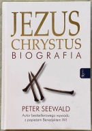 Jezus Chrystus. Biografia Peter Seewald