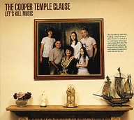 THE COOPER TEMPLE CLAUSE - LET'S KILL MUSIC