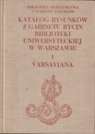 Katalog rysunków architektonicznych z Gabinetu Rycin BUW cz. 1 Varsaviana