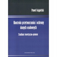 Kontrola przetwarzania i ochrony danych osobowych