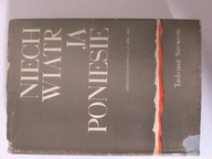 Niech wiatr ją poniesie. Antologia pieśni z lat 1939-1945. T. Szewera