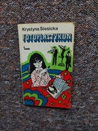 KRYSTYNA SIESICKA-FOTOPLASTYKON WYD HORYZONTY ILUSTROWAŁ ZBIGNIEW RYCHLICKI