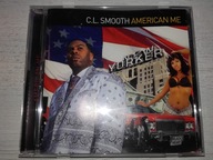 C.L. Smooth - American Me USA!!!