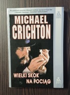 Wielki skok na pociąg Michael Crichton