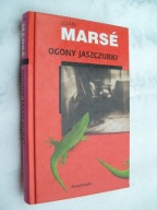 Ogony jaszczurki - Juan Marse