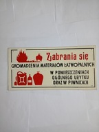 TABLICA INFORMACYJNA PRL - ZABRANIA SIĘ GROMADZENIA MATERIAŁÓW ŁATWOPALNYCH