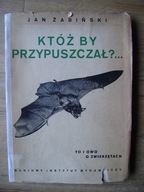 Któż by przypuszczał ? ..., Jan Żabiński