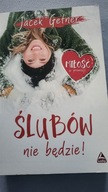 Ślubów nie będzie! Jacek Getner