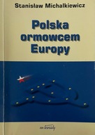 Polska Ormowcem Europy Stanisław Michalkiewicz