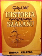 Historia opuszczonego szałasu, Grey Owl–Szara Sowa [Dobra Książka 1948)