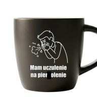 Kubek matowy czarny Mam uczulenie na pie*dolenie biały środek grawer 290 ml