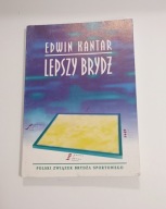 Lepszy brydż. Dobrze rozgrywa,j lepiej wistuj Edwin Kantar