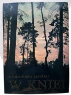 W kniei Włodzimierz Łapiński Album Przyrodniczy Puszcza Białowieska Zdjęcia