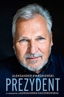 Prezydent. Aleksander Kwaśniewski biografia ksiazka