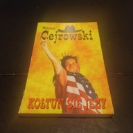 KOŁTUN SIĘ JERZY WOJCIECH CEJROWSKI / KSIĄŻKA Z AUTOGRAFEM /