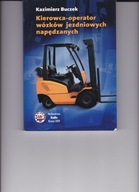 Kierowca - operator wózków jezdniowych napędzanych Kazimierz Buczek