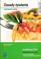 Zasady żywienia Planowanie i ocena Podręcznik do nauki zawodu Kwalifikacja