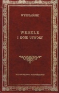 WESELE I INNE UTWORY - WŁADYSŁAW WYSPIAŃSKI BIBL. KLASYKI-NOWA ZAFOLIOWANA!