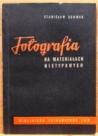 FOTOGRAFIA na materiałach nietypowych, Stanisław SOMMER [FAW Warszawa 1955]