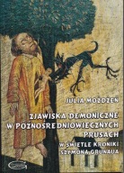 Zjawiska demoniczne w późnośredniowiecznych Prusach w świetle ; jak nowa