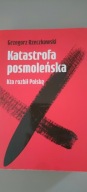 Katastrofa posmoleńska Kto rozbił Polskę Rzeczkowski Grzegorz