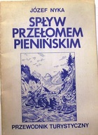 Spływ przełomem pienińskim (Przewodnik turystyczny), Józef NYKA [PTTK 1987]