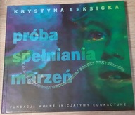 Próba spełniania marzeń Krystyna Leksicka