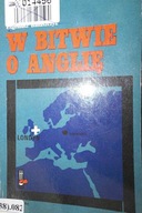 W Bitwie o Anglię Eugeniusz Banaszczyk