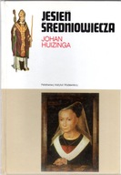 Jesień Średniowiecza. Johan Huizinga