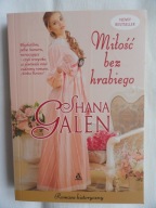 MIŁOŚĆ BEZ HRABIEGO Shana Galen t.2 OCALENI / nowa
