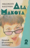 Ala Makota. Notatnik sfrustrowanej nastolatki cz 2