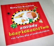 ZASADY BEZPIECZEŃSTWA NIE TYLKO DLA PRZEDSZKOLAKÓW Joanna Krzyżanek