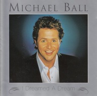 Michael Ball - 2003 - I Dreamed A Dream - CD
