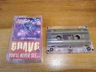 Grave – You'll Never See...- KASETA MC K079