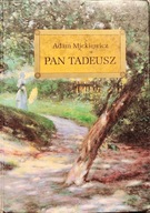 Pan Tadeusz - Adam Mickiewicz