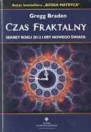 CZAS FRAKTALNY. Braden Gregg