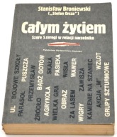 Całym życiem. Szare Szeregi w relacji naczelnika Stanisław Broniewski ORSZA
