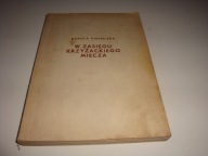 W ZASIĘGU KRZYŻACKIEGO MIECZA CIESIELSKA