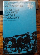 Mecycyna i lekarze dawnej Warszawy, Marcin Łyskanowski, 1976