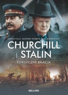 Churchill i Stalin. Toksyczni bracia Geoffrey Roberts