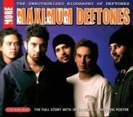 DEFTONES " More Maximum Deftones" Unauthorised Biography CD