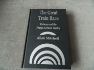 THE GREAT TRAIN RACE - A. MITCHELL