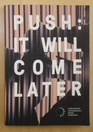 Push: It Will Come Later - International Contemporary Dance Collective
