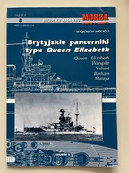 Brytyjskie pancerniki – Queen Elizabeth... - Biblioteka magazynu Morze t.8