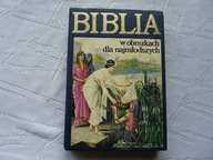 BIBLIA W OBRAZKACH DLA NAJMŁODSZYCH