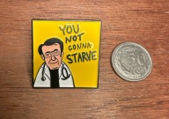 Pin przypinka dr Nowzaradan You not gonna starve
