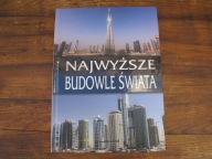Najwyższe Budowle Świata_Krzysztof Jędrzejewski 2013 r.